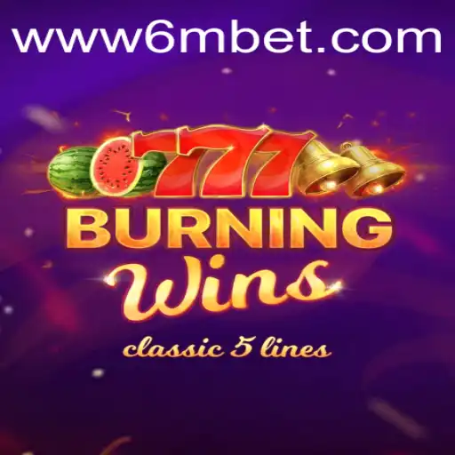 Explorando o Fascinante Mundo de BurningWins no 6mBet.com