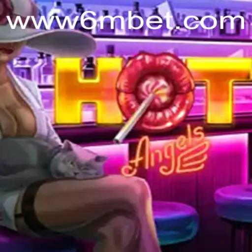 Descubra o Fascinante Mundo do Jogo HotAngels na Plataforma 6mBet.com