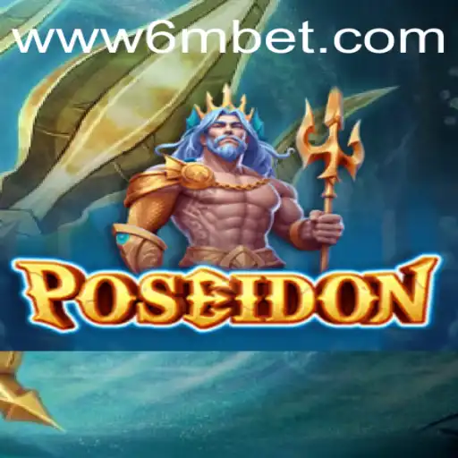 Descubra o Mundo Místico do Jogo 'Poseidon' com 6mBet.com